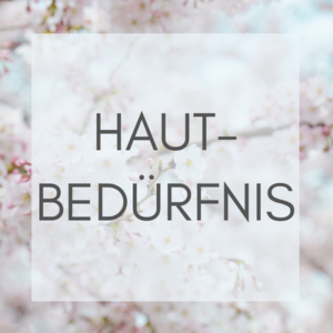 Hautbedürfnis